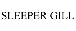 SLEEPER GILL
