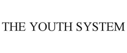 THE YOUTH SYSTEM