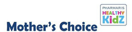 MOTHER'S CHOICE PHARMARIS HEALTHY KIDZ