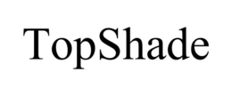 TOPSHADE
