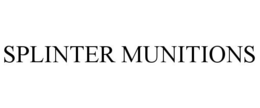 SPLINTER MUNITIONS
