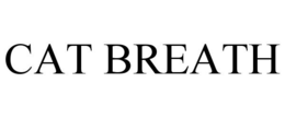 CAT BREATH