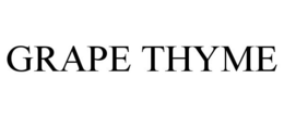 GRAPE THYME