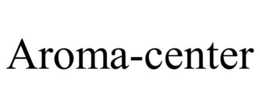 AROMA-CENTER