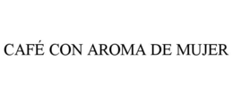 CAFÉ CON AROMA DE MUJER