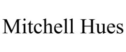 MITCHELL HUES
