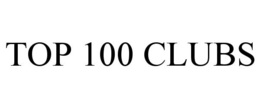 TOP 100 CLUBS