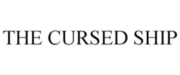 THE CURSED SHIP