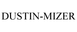 DUSTIN-MIZER