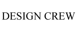 DESIGN CREW
