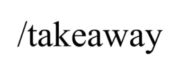 /TAKEAWAY