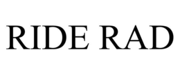RIDE RAD