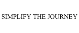 SIMPLIFY THE JOURNEY