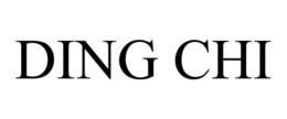 DING CHI