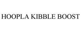 HOOPLA KIBBLE BOOST