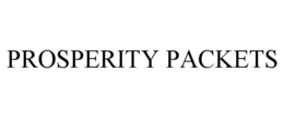 PROSPERITY PACKETS