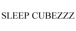 SLEEP CUBEZZZ