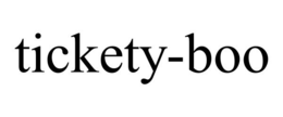 TICKETY-BOO