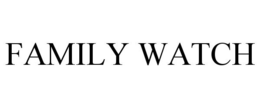 FAMILY WATCH