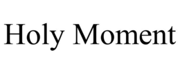 HOLY MOMENT