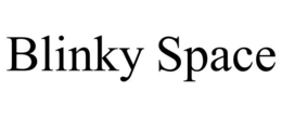 BLINKY SPACE