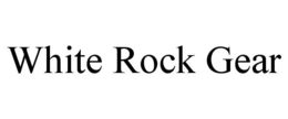 WHITE ROCK GEAR