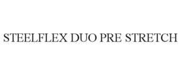 STEELFLEX DUO PRE STRETCH