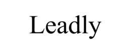 LEADLY