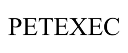 PETEXEC