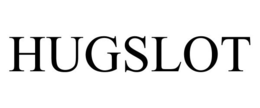 HUGSLOT
