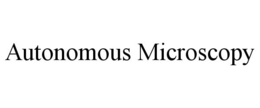 AUTONOMOUS MICROSCOPY