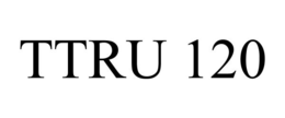 TTRU 120