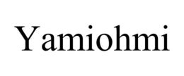 YAMIOHMI
