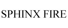 SPHINX FIRE