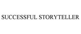 SUCCESSFUL STORYTELLER