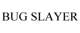 BUG SLAYER