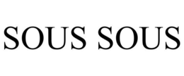 SOUS SOUS