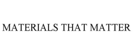 MATERIALS THAT MATTER