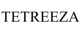 TETREEZA