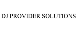 DJ PROVIDER SOLUTIONS