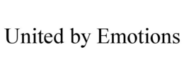 UNITED BY EMOTIONS