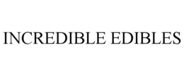 INCREDIBLE EDIBLES