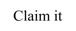 CLAIM IT