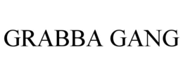 GRABBA GANG