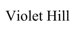 VIOLET HILL