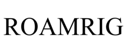 ROAMRIG
