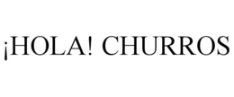¡HOLA! CHURROS