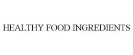 HEALTHY FOOD INGREDIENTS