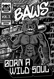 PRESENTS BAWS VOL.1 COLLECTORS EDITION BORN A WILD SOUL
