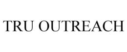 TRU OUTREACH